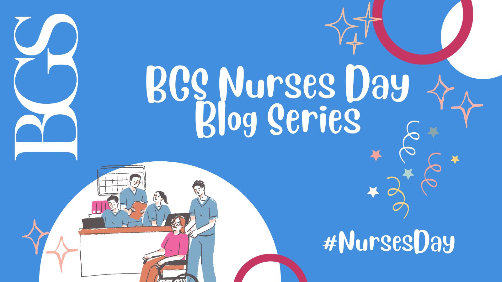 BGS Nurses Day Blog Series